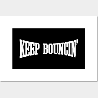 Keep Bouncin' Posters and Art